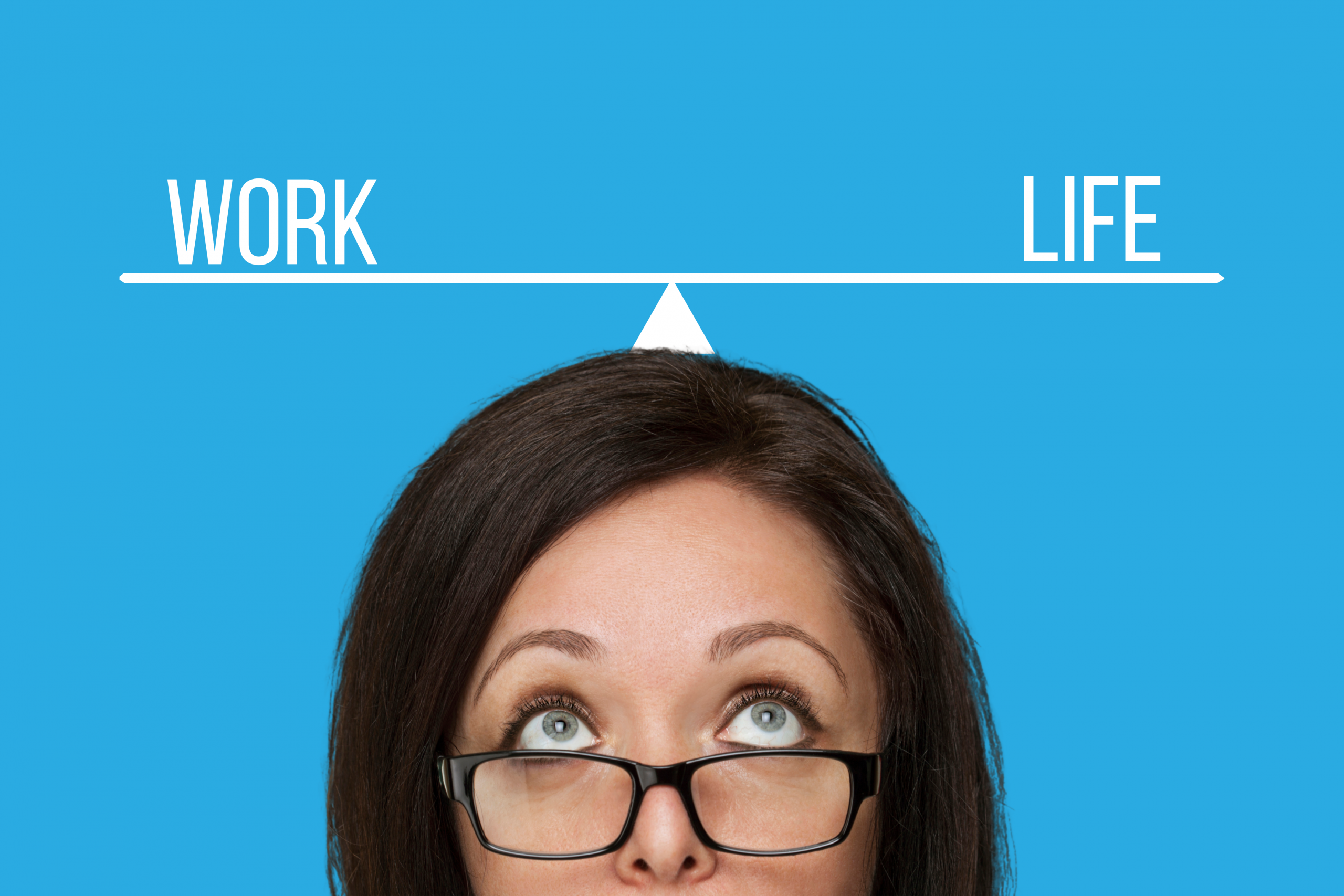 Work Life Balance Work Life Balance